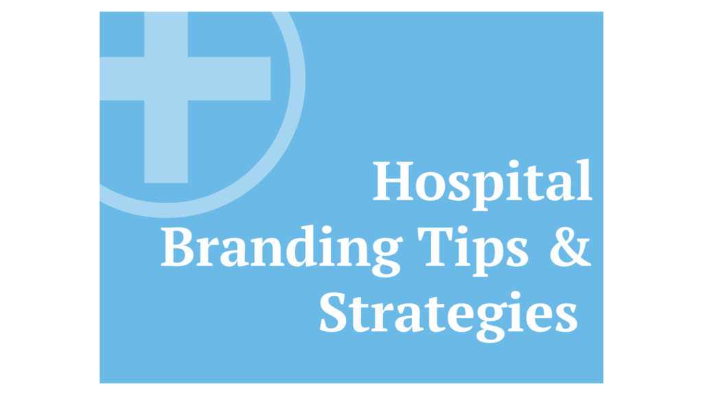 Does Hospital Need Branding?