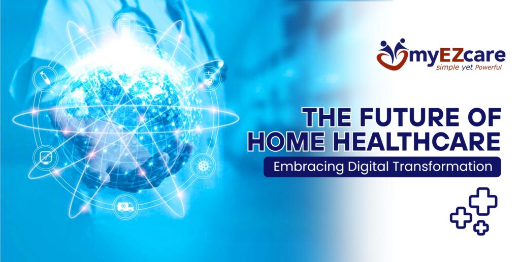 The Future of Home Healthcare: Digital Transformation 2025