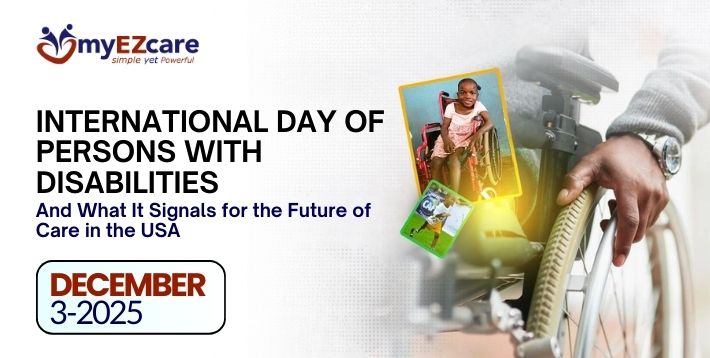 International Day of Persons with Disabilities 2025 USA | myEZcare
