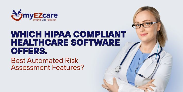 Compare leading HIPAA-compliant healthcare software offering automated risk assessment. Discover how top platforms help providers stay audit-ready and secure.