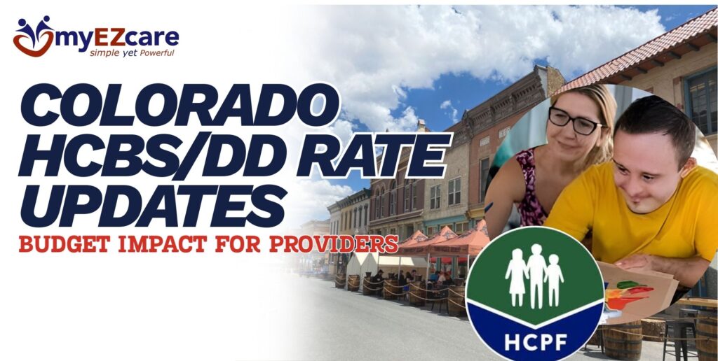 Colorado HCBS/DD rate updates take effect January 2026. Learn how disability service providers should prepare for budgeting, staffing, and compliance impact.