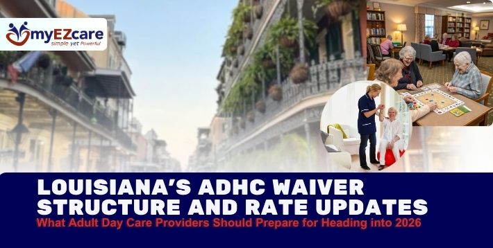 Louisiana ADHC Waiver and Rate Updates: ADC Provider Readiness for 2026