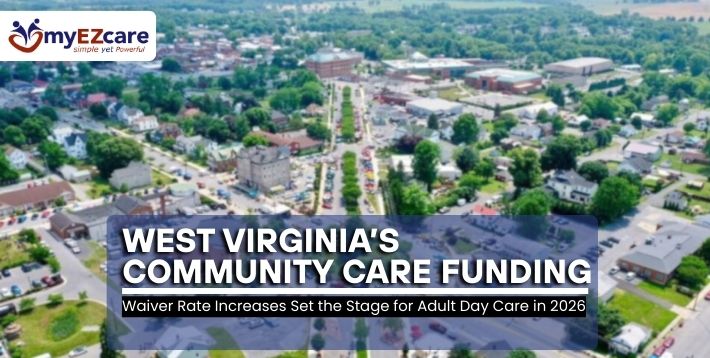 West Virginia Adult Day Care Update: Waivers and Funding