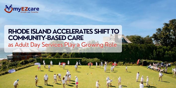 Rhode Island Adult Day Care and Community Care Update