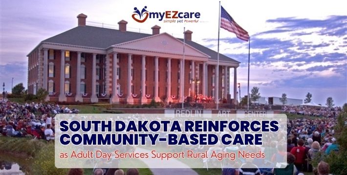 South Dakota Adult Day Care and Community Care Update