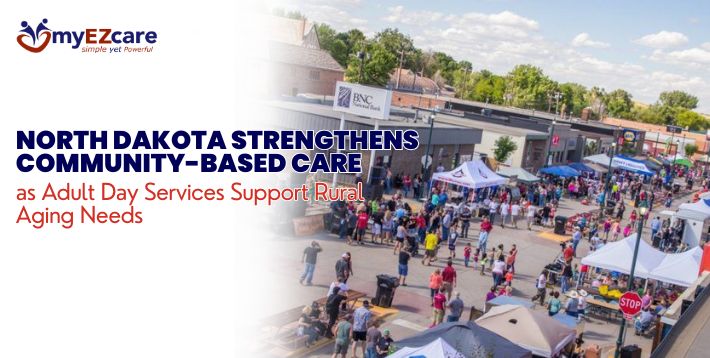 North Dakota Adult Day Care and Community Care Update