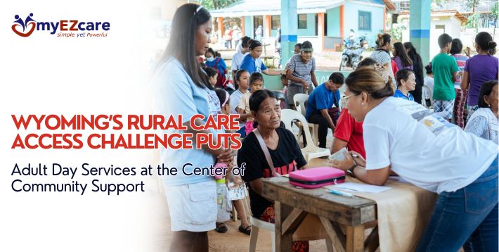 Wyoming Adult Day Care Access and Rural Care Challenges