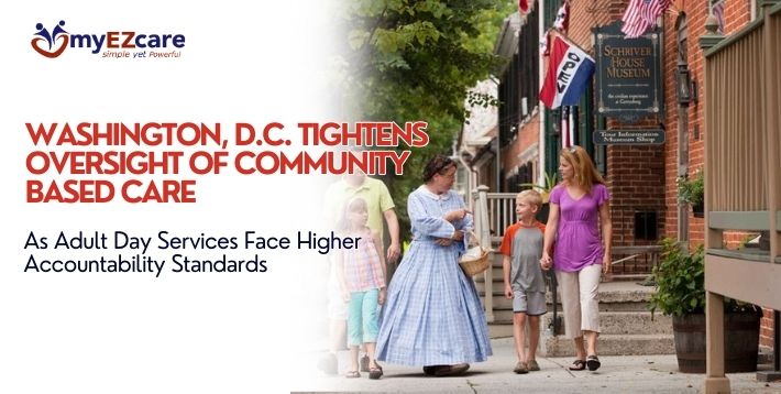 Washington DC Adult Day Care Compliance and Oversight Update