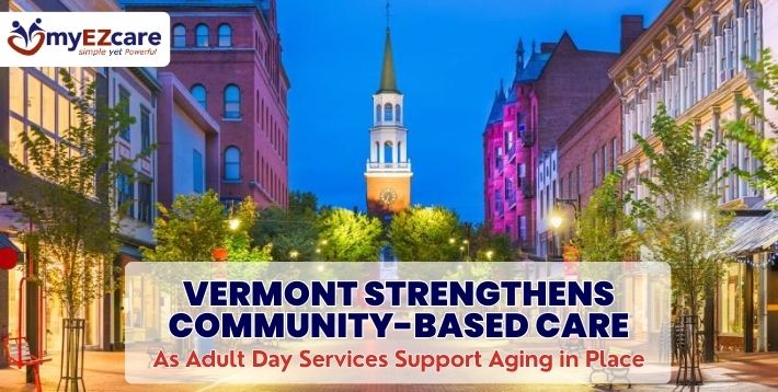Vermont Adult Day Care and Community Care Update