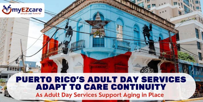 Puerto Rico Adult Day Care Continuity and Care Update