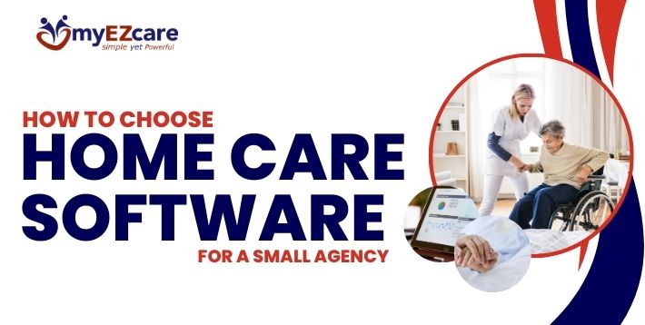 How to Choose Home Care Software for a Small Agency (2026)