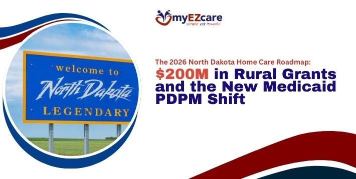 North Dakota Home Care 2026: $200M Grants & PDPM Shift