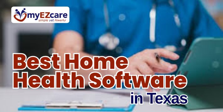 Best Home Health Software in Texas 2026 Compliance Guide