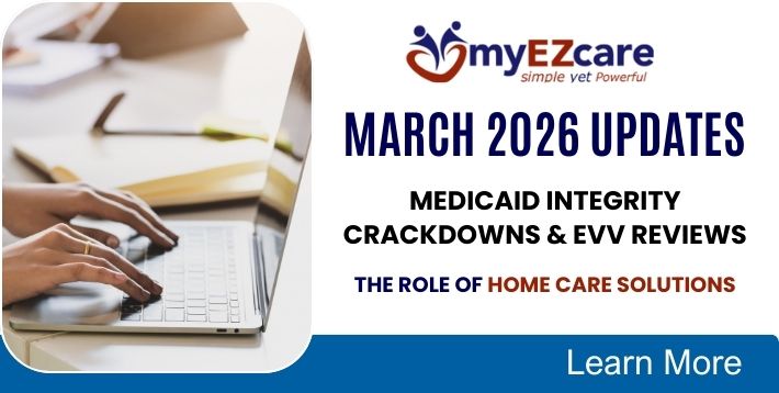 Home Care Solutions & EVV Compliance 2026 Medicaid Update