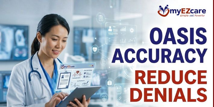 How to Improve OASIS Accuracy and Reduce Claim Denials