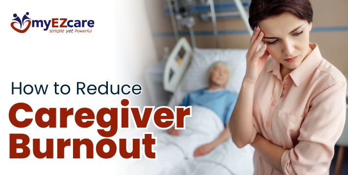 How to Reduce Caregiver Burnout 2026 Agency Strategies